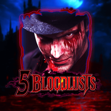 Five Bloodlusts