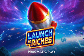 Launch to Riches